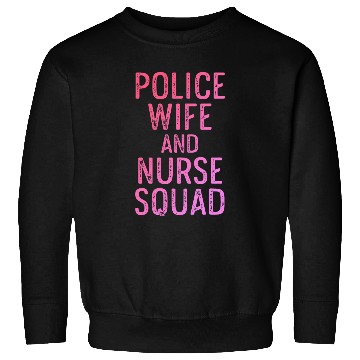 Discover Police Wife nurses Life RN Mom Sweatshirts