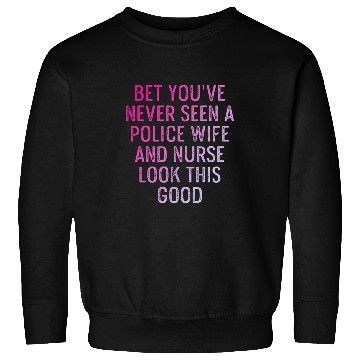 Discover Police Wife nurses Life RN Mom 14 Sweatshirts