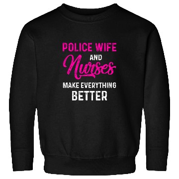 Discover Police Wife nurses Life RN Mom 10 Sweatshirts