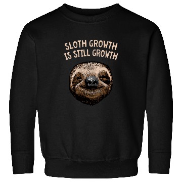 Discover Sloth Pet Growth Is Still Growth Sloth Lover Motivational Quote Sweatshirts