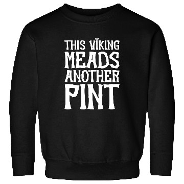 Discover This Viking Meads Another Pint Alcohol Drink Novelty Sweatshirts