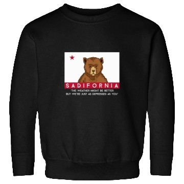 Discover Bear Pet Sadifornia californias Flag Socal Norcal Cencal Sad Bear Sweatshirts