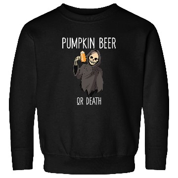Discover Beer Fun Grim Reaper Pumpkin Beer or Death Sweatshirts