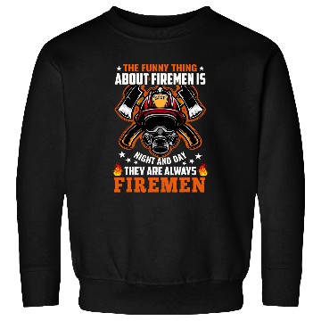 Discover Firefighter Job Fireman Cool Graphics Firefighter Plus Size 281 Sweatshirts