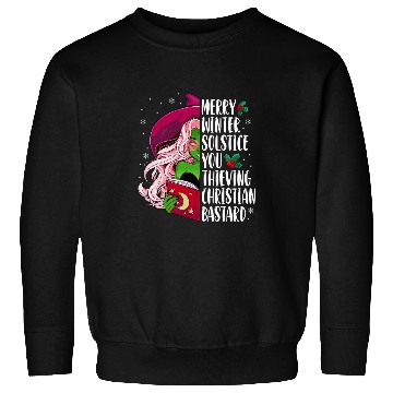 Discover Merry Winter Solstice You Thieving Christian Bastard Sweatshirts