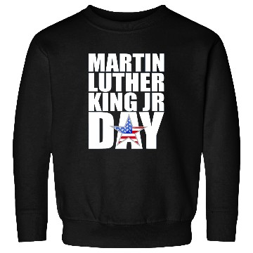 Discover Martin Luther King Day MLK Jr Quotes Day Sweatshirts