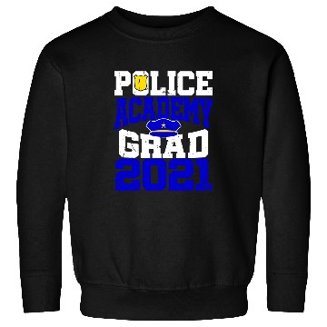 Discover Police Officer Graduation Academy Gift Sweatshirts