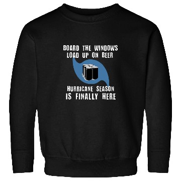 Discover Beer Fun Florida Hurricane Party Funny Floridian Beer Drinking Man 21 Sweatshirts