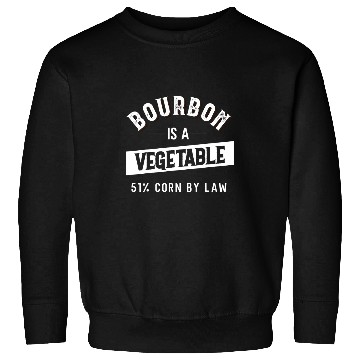 Discover Lacrosse Gift Funny Bourbon Is A Vegetable Corn By Law Bourbon Sweatshirts