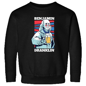 Discover Beer Fun Ben Franklin Drinking Beer Benjamin Dranklin Sweatshirts