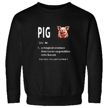 Discover Bacon   Funny Pig Definition Hilarious Bacon Lover Sweatshirts