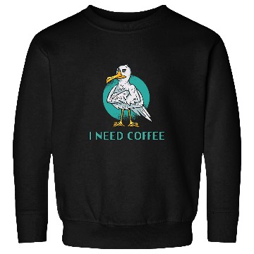 Discover Coffee Fun I Need Coffee Grumpy Seagull Sweatshirts