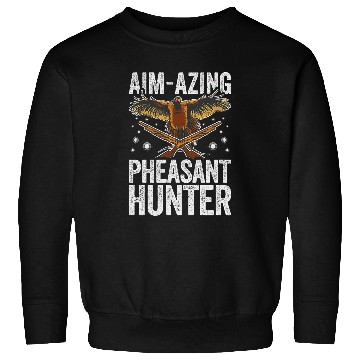 Discover Pheasant Hunting Aimazing Pheasant Hunter Sweatshirts