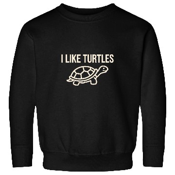 Discover Turtle Pet I Like Turtles Turtle Lover Cute Reptile Enthusiast Sweatshirts