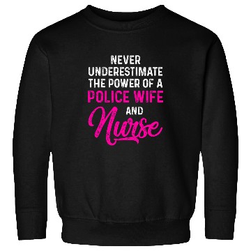 Discover Police Wife nurses Life RN Mom 33 Sweatshirts