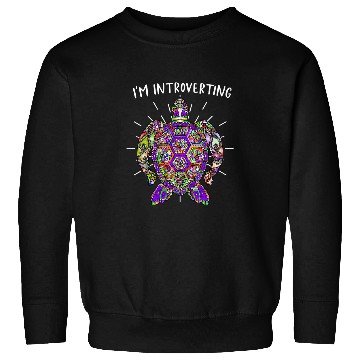 Discover Turtle Pet I m Introverting Turtle Shell Love Bohemian Art 2 Sweatshirts