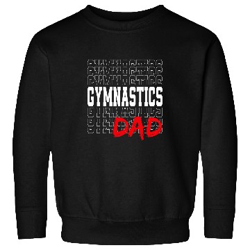 Discover Gymnastics Dad For Gymnastic Father Parents Sweatshirts