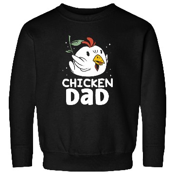 Discover Chicken Lover Dad Rooster Keeper Poultry Chickens Chicken Father Sweatshirts