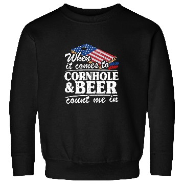 Discover Beer Fun When It Comes To Cornhole Beer Count Me In Funny Cornhole Sweatshirts