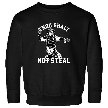 Discover Baseball Catcher Thou Shalt Not Steal Religiou Sweatshirts