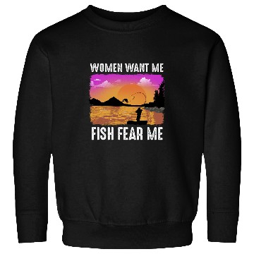 Discover Women Want Me Fish Fear Me Sweatshirts