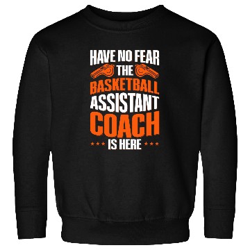 Discover Coaching Baskeball Quote for a Assistant basketball coach Sweatshirts