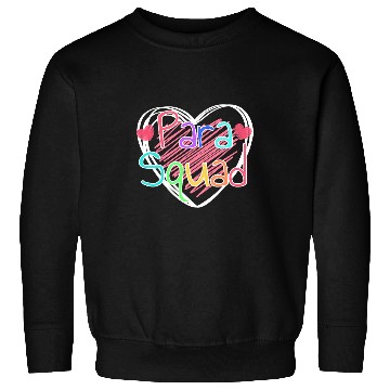 Discover Para Squad School Paraprofessional Teacher Team Sweatshirts
