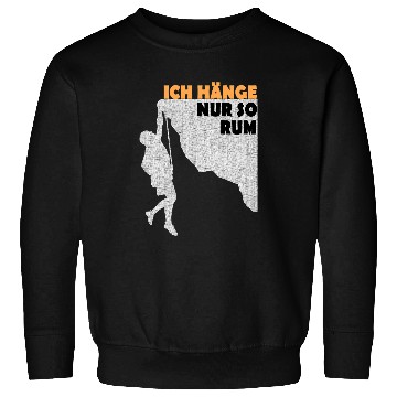 Discover Climbing Climber I hang only so rum climbing Climb Sweatshirts