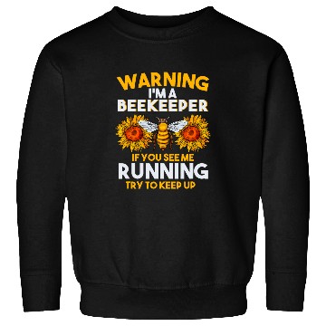 Discover Warning Im A Beekeeper Sweatshirts