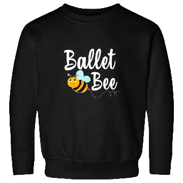 Discover Ballet Bee Ballet Dancer Funny Bumblebee Sweatshirts