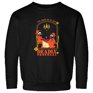 Discover Deadly Proposal Till Death Do Us Part Sweatshirts