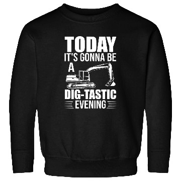 Discover Excavator Driver Excavator Worker Excavator Sand Digger 21 Sweatshirts