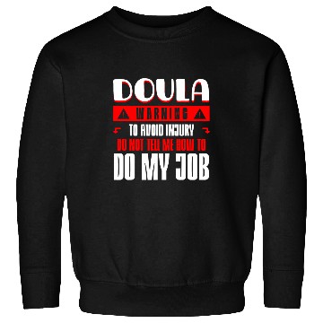 Discover Doula Birth Companion Childbirth Coachs PostBirth Supporter 1 Sweatshirts