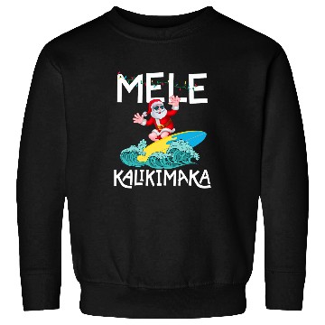 Discover Surf Life Mele Kalikimaka Hawaiian Christmas Hawaii Santa Surfing Sweatshirts