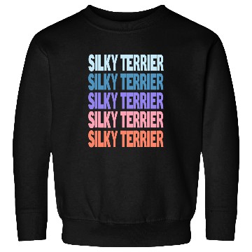 Discover Funny Modern Repeated Text Design Silky Terrier Sweatshirts