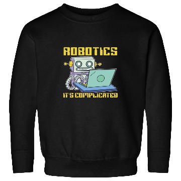 Discover Robotics Its Complicated AI Artificial Intelligence Sweatshirts