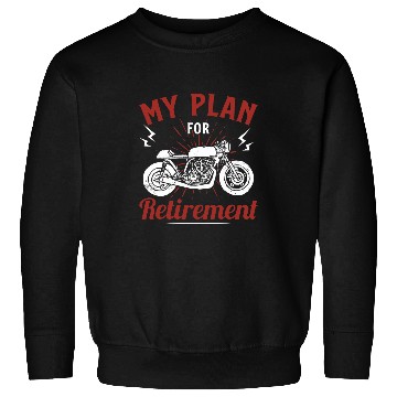 Discover Biker Ride Old School Motorcycle My Plan For Retirement 21 Sweatshirts