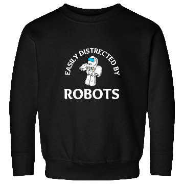 Discover Robotics Robots Droid Builder And Robotics Programmer 27 Sweatshirts