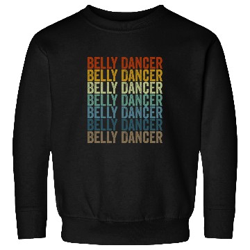 Discover Belly Dancer Belly Dancing Dance Sweatshirts