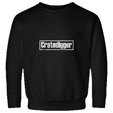 Discover Cratedigger Hoarding Collecting Vinyl Records Sweatshirts