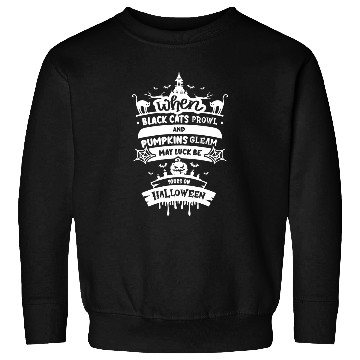 Discover Black Cats Prowl Pumpkins Gleam Horror Quote Halloween Sweatshirts