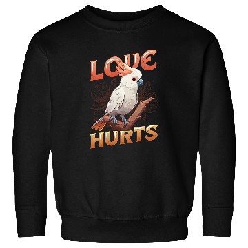 Discover Love Hurts Cockatoo 23 Sweatshirts