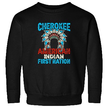 Discover Cherokee American Indian First Nation Sweatshirts