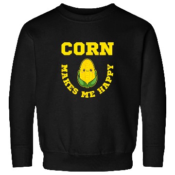 Discover Corn Makes Me Happy Farmer Maize Cereal Grain Planter Sweatshirts