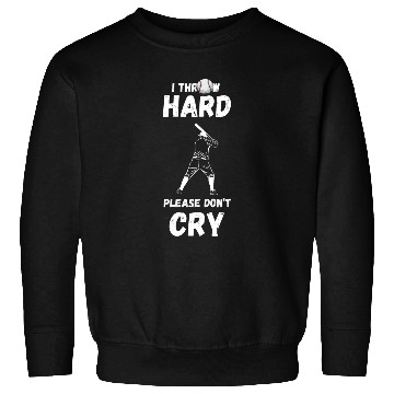 Discover I Throw Hard Baseball Pitcher Baseball Player Batting Sweatshirts