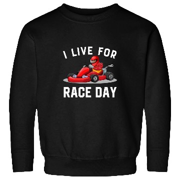 Discover I Live For Race Day Go Kart Racer Race Racing Driving 21 Sweatshirts