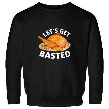 Discover lets get basted Turkey Trot Funny Thanksgiving Day Sweatshirts