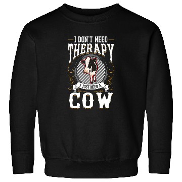 Discover Cow Therapy Cattle Farmer Agriculture Cow Sweatshirts