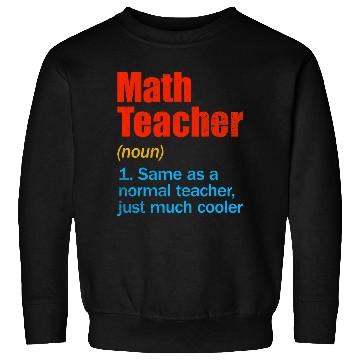 Discover Funny Back To School First Day Math Teacher Definition Sweatshirts