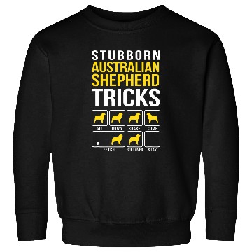 Discover Australian Shepherd Stubborn Tricks Gift Sweatshirts